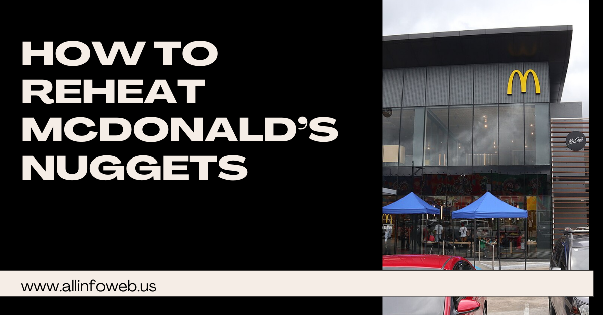 How to Reheat Mcdonald Nuggets