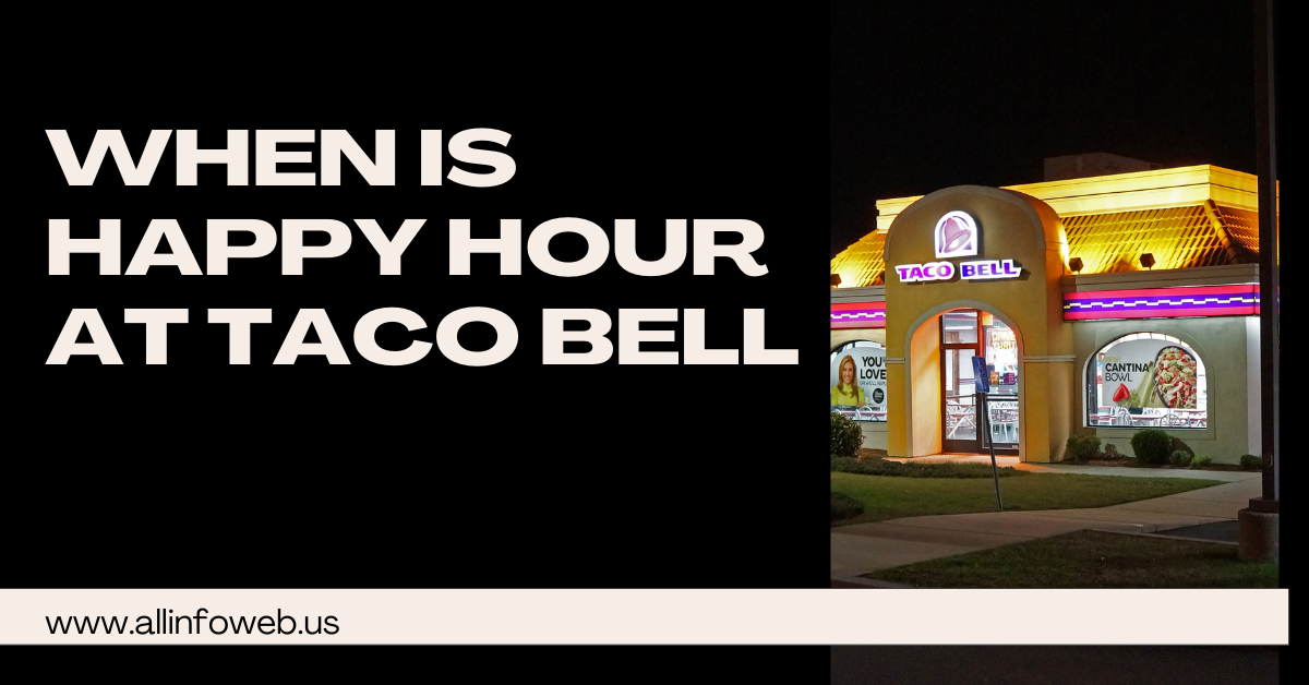 When is Happy Hour at Taco Bell